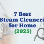 7 Best Steam Cleaners for Home (2025)